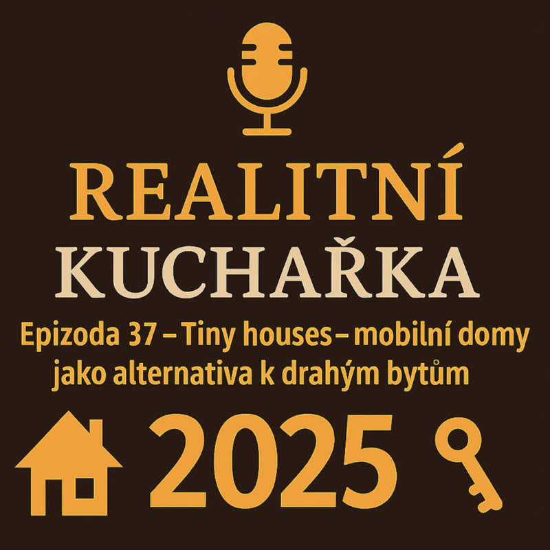Obrázek epizody 37: Tiny houses a mobilní domy – bydlení, které šetří peníze i nervy.