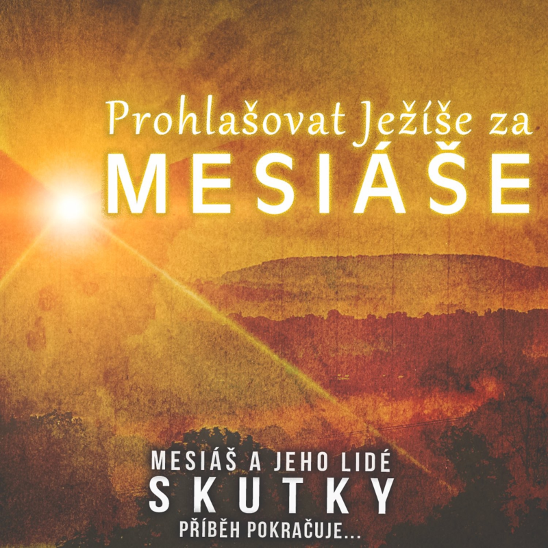 Obrázek epizody Skutky 14: Prohlašovat Ježíše za Mesiáše - Bohuslav Wojnar(28.2.2016)