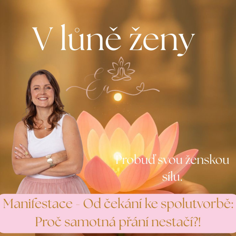 Obrázek epizody Manifestace - Od čekání ke spolutvorbě: Proč samotná přání nestačí?!