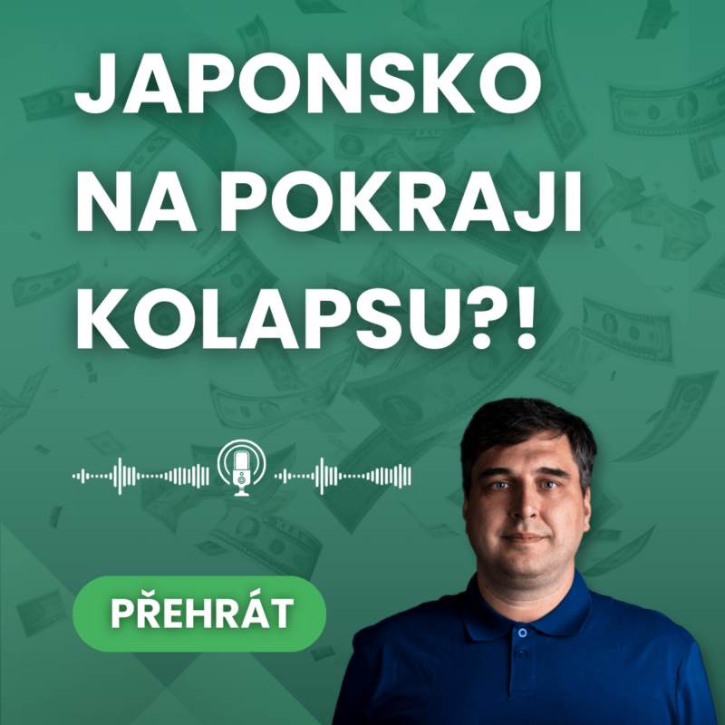 Obrázek epizody Japonsko na pokraji kolapsu?! Jak toho jako investor využít? | Kam tečou peníze