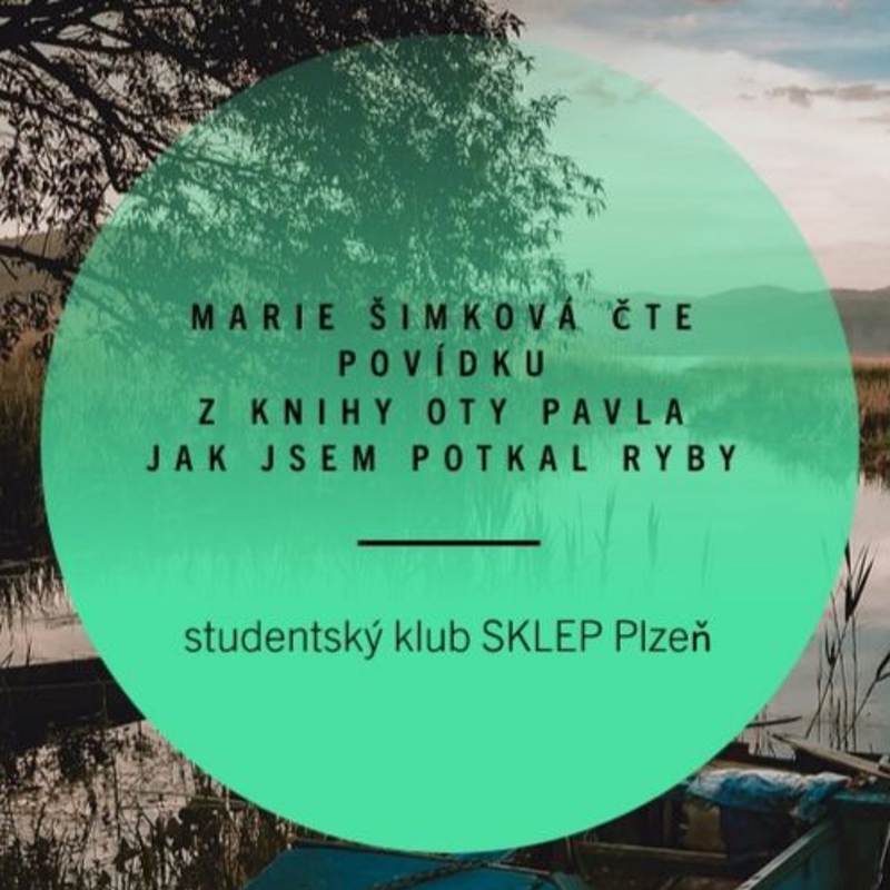 Obrázek epizody Marie Šimková čte povídku z knihy Oty Pavla Jak jsem potkal ryby