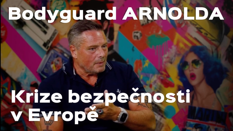 Obrázek epizody Roman Anton bodyguard Arnolda – krize bezpečnosti v Evropě a jak se bránit