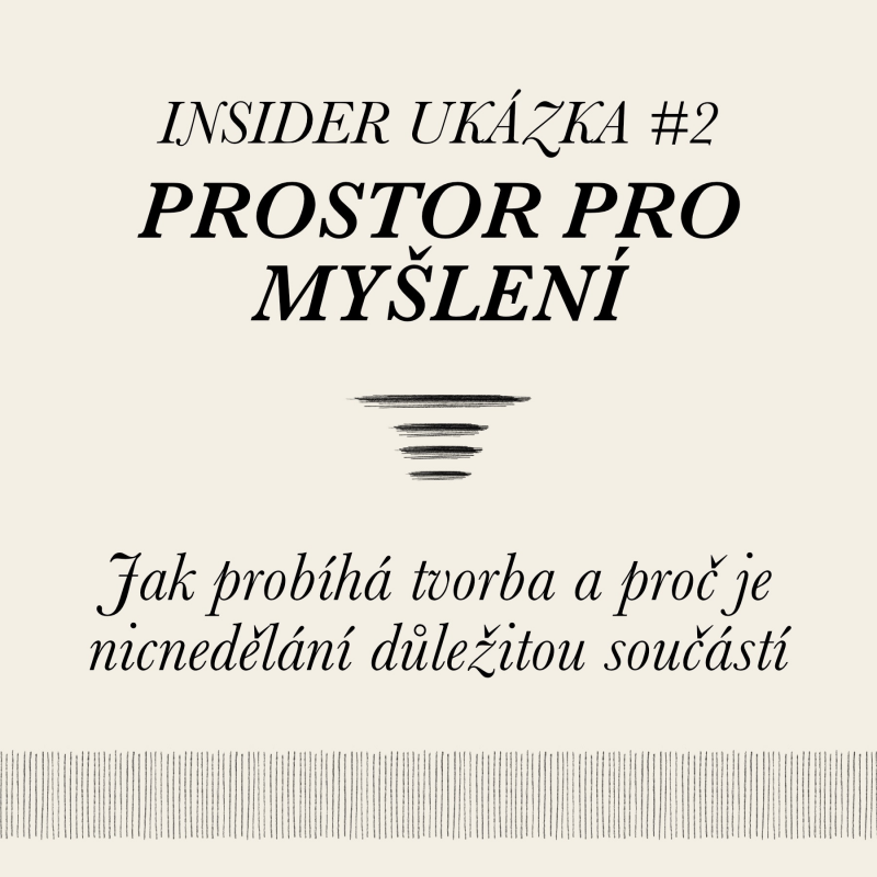 Obrázek epizody Dávej myšlenkám prostor - Insider ukázka #2