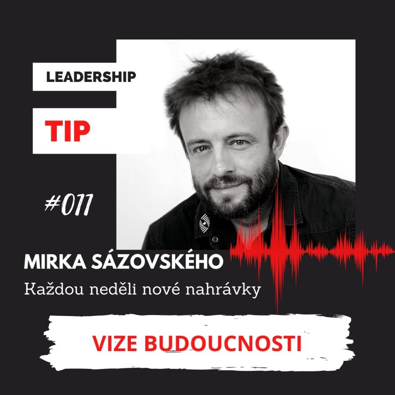 Obrázek epizody TIP 011 - Koncept vytváření vize budoucnosti a stanovení cílů