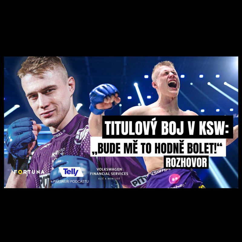 Obrázek epizody Brichta: Cítím tlak. O titulu KSW se mi ani nesnilo. Prohra s Mircauem mě budí ze spaní | Fight!
