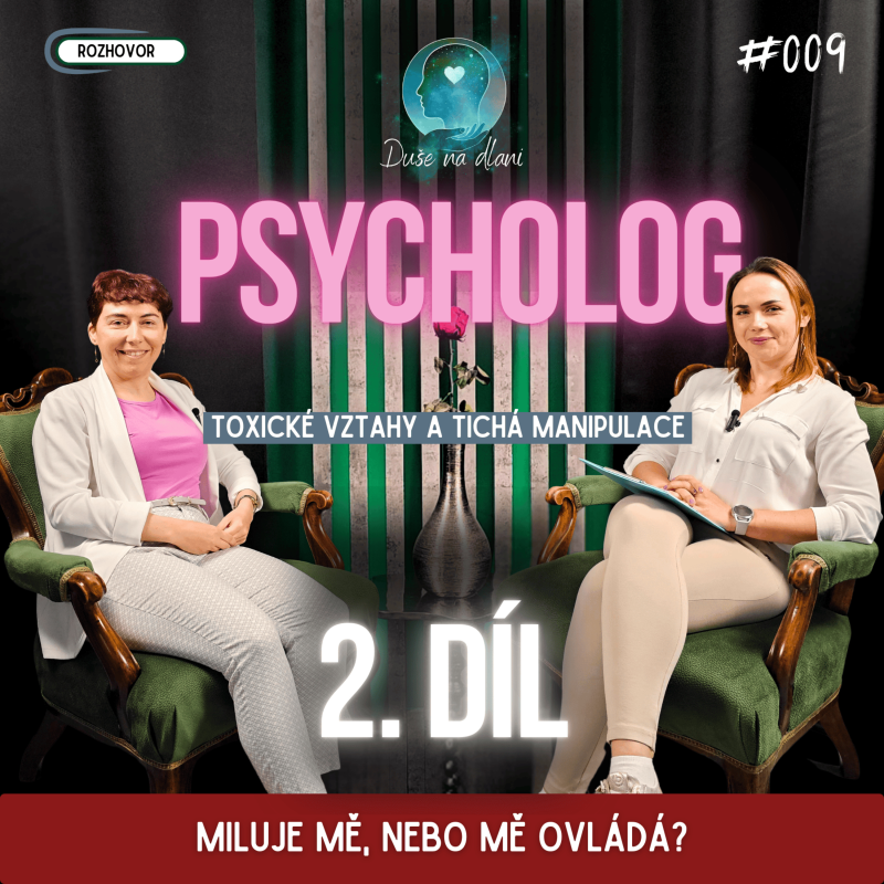 Obrázek epizody Duše na dlani - Miluje mě, nebo mě ovládá? - Toxické vztahy a tichá manipulace 2. díl