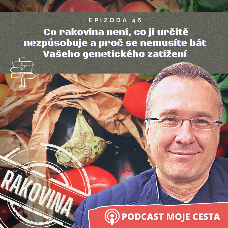 Obrázek epizody Epizoda č.46 - Co rakovina není, co ji určitě nezpůsobuje a proč se nemusíte bát vašeho genetického zatížení