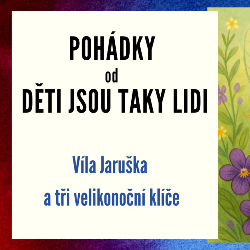 Obrázek epizody Pohádky od Děti jsou taky lidi - Víla Jaruška a tři velikonoční klíče