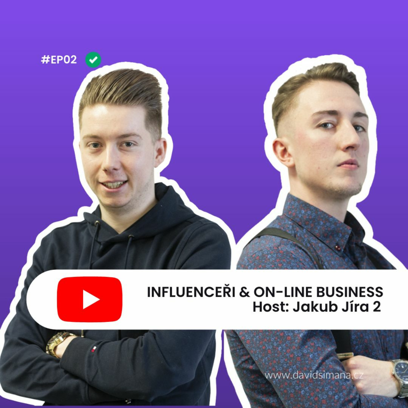 Obrázek epizody #2 Jakub Jíra: INFLUENCEŘI & ON-LINE BUSINESS
