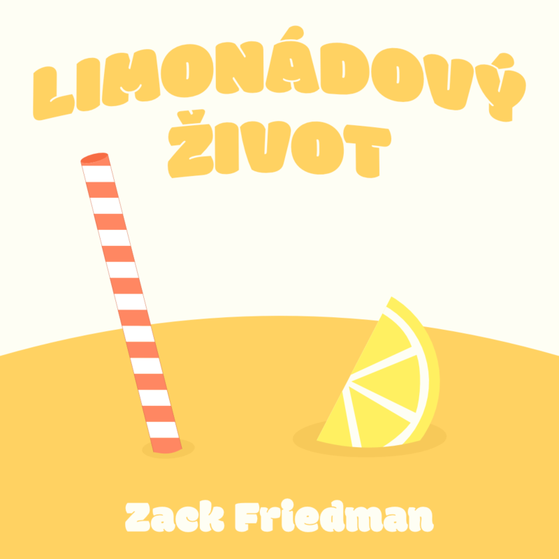 Obrázek epizody LIMONÁDOVÝ ŽIVOT #5  Řeči jsou levné, ale činy mají cenu všeho