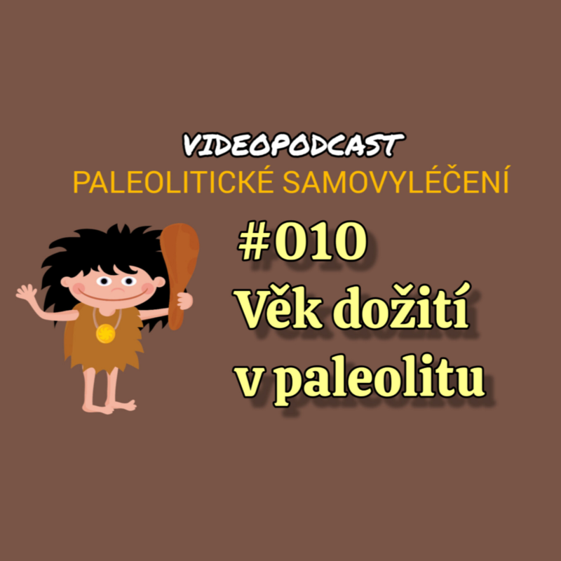 Obrázek epizody #010 Věk dožití v paleolitu