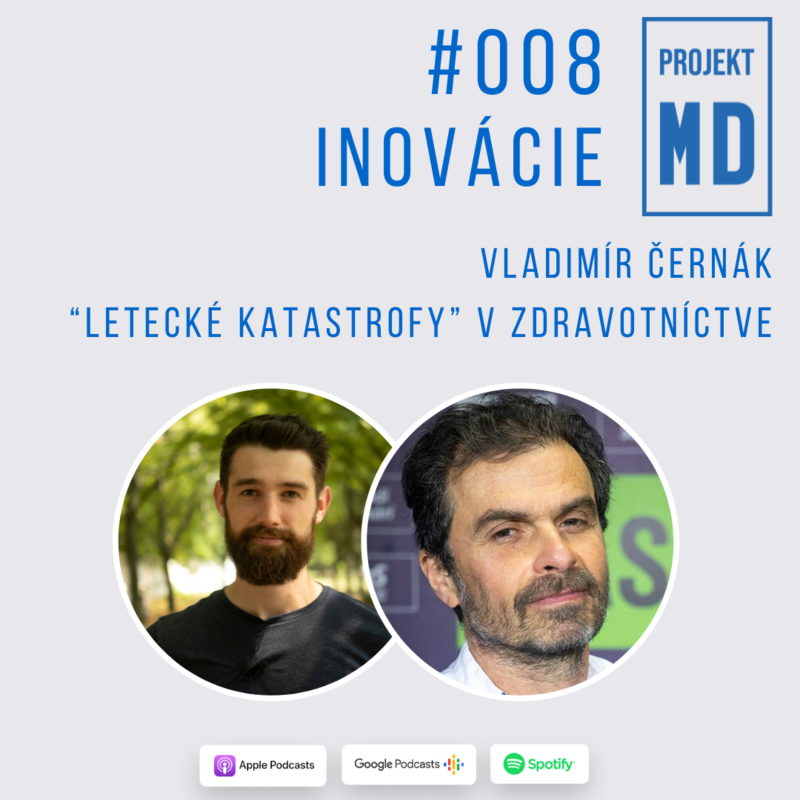 Obrázek epizody #008 Vladimír Černák - “Letecké katastrofy” v zdravotníctve