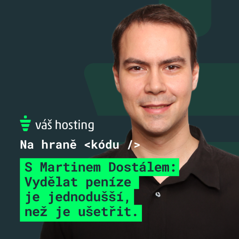 Obrázek epizody S Martinem Dostálem o podnikání, efektivním vedení lidí a firmy, kam člověk rád chodí