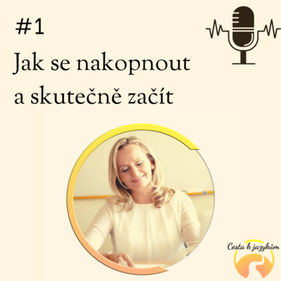 Obrázek epizody #01 Jak se nakopnout a skutečně začít