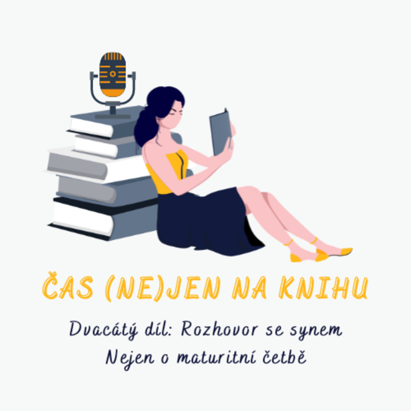 Obrázek epizody (20) Rozhovor se synem nejen o maturitní četbě