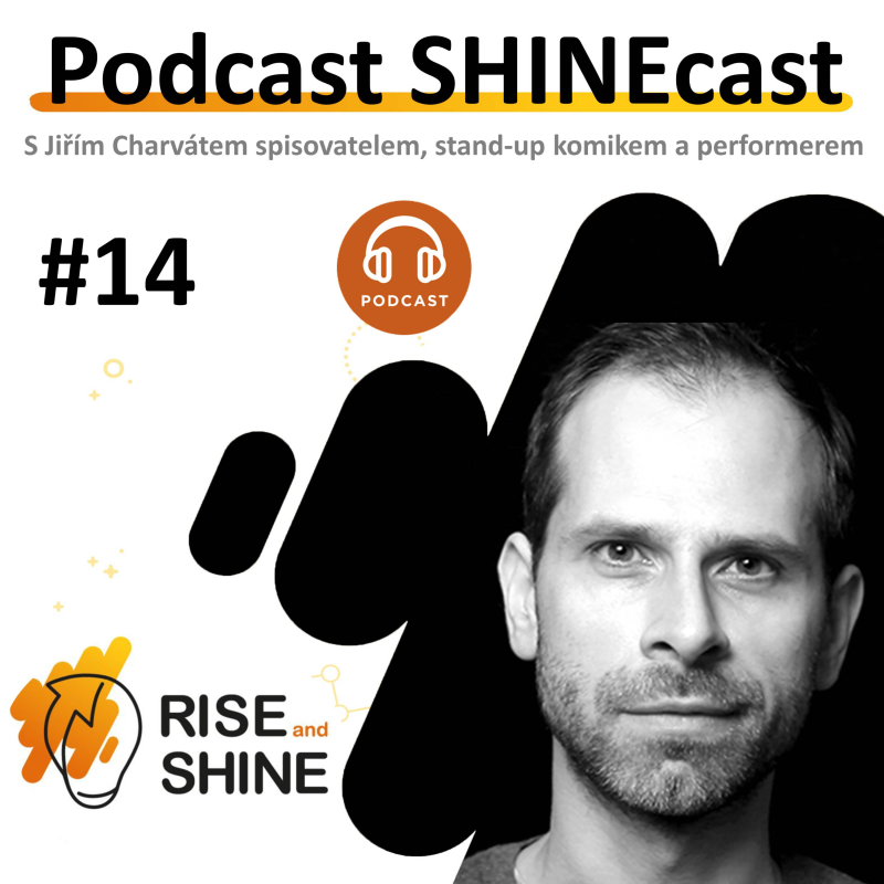 Obrázek epizody #14 SHINEcast - Nikdo nic neví, říkej co si myslíš! - Jiří Charvát