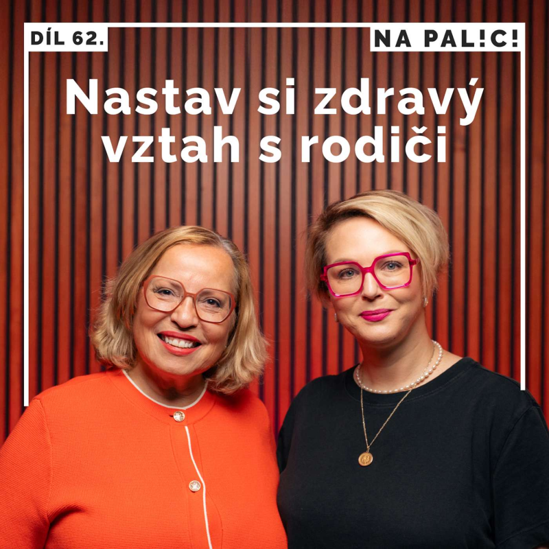 Obrázek epizody 62. díl - Nastav si zdravý vztah s rodiči