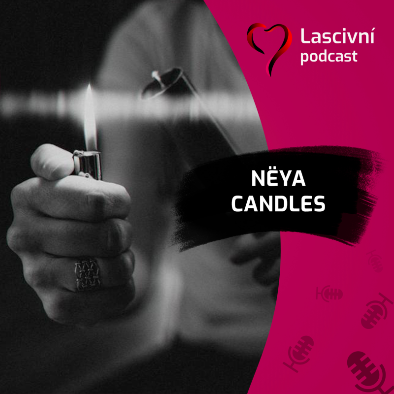 Obrázek epizody 128 - Nëya = žena, která voní po vosku, provazech a svobodě (ROZHOVOR)