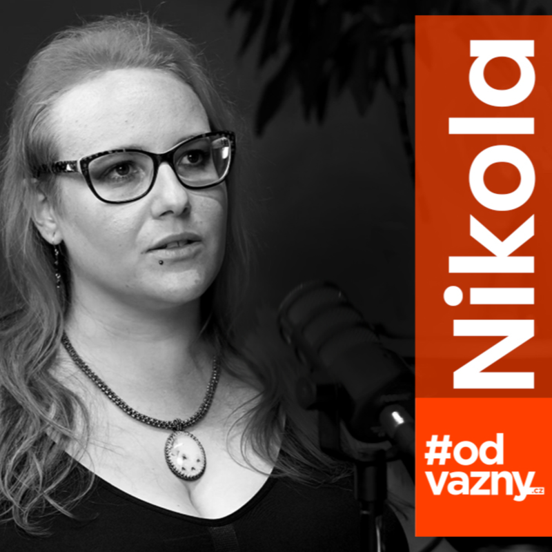 Obrázek epizody Znásilňoval mě a chtěl mi vyvraždit rodinu. Nikola Ciprová: Jak přežila domácí násilí. | #odvážný