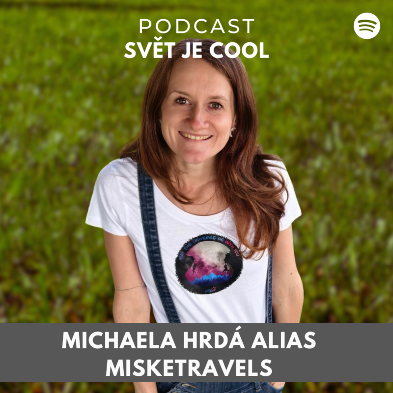 Obrázek epizody Míša Hrdá (Misketravels): "Život je CooL, když najdeš svou cestu."
