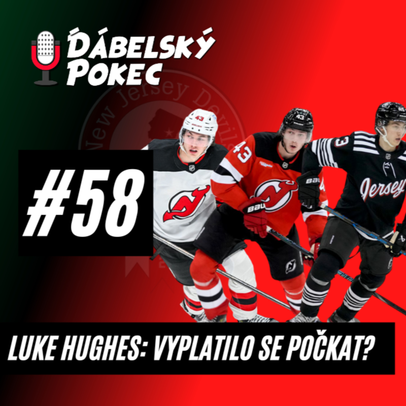 Obrázek epizody #58 – Luke Hughes: Vyplatilo se počkat? ❓😈