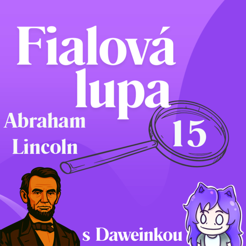 Obrázek epizody Abraham Lincoln [ Symbol zmeny Ameriky ]
