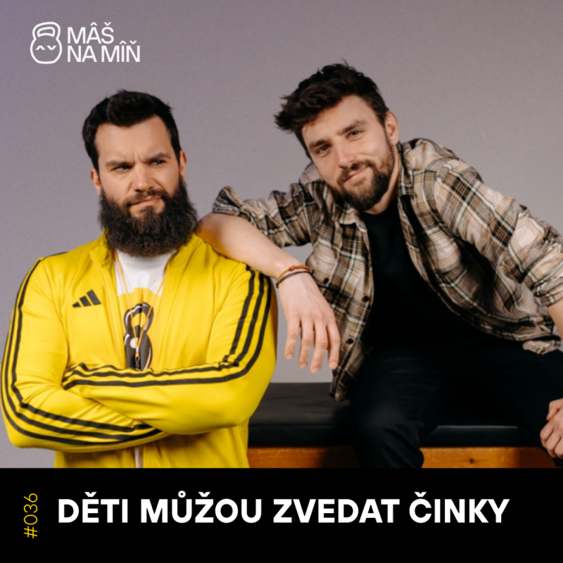 Obrázek epizody 36: #36 DĚTI MŮŽOU ZVEDAT ČINKY: Mýty o růstu, děti na sociálních sítícha proč rodičům mizí kamarádi