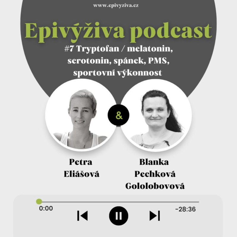 Obrázek epizody #7 Tryptofan / melatonin, serotonin, spánek, sportovní výkonnost, PMS, deprese