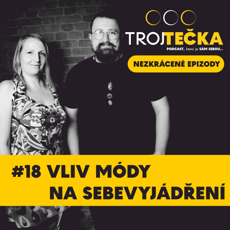 Obrázek epizody #18 Vliv módy na sebevyjádření - NEZKRÁCENÁ EPIZODA