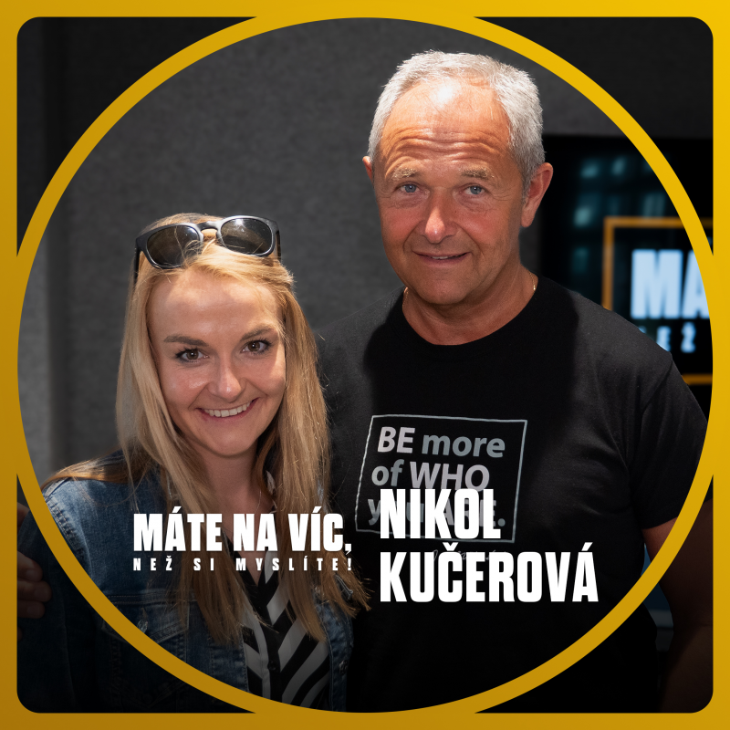 Obrázek epizody NIKOL KUČEROVÁ: Největší úspěch bylo to, že jsem to přežila