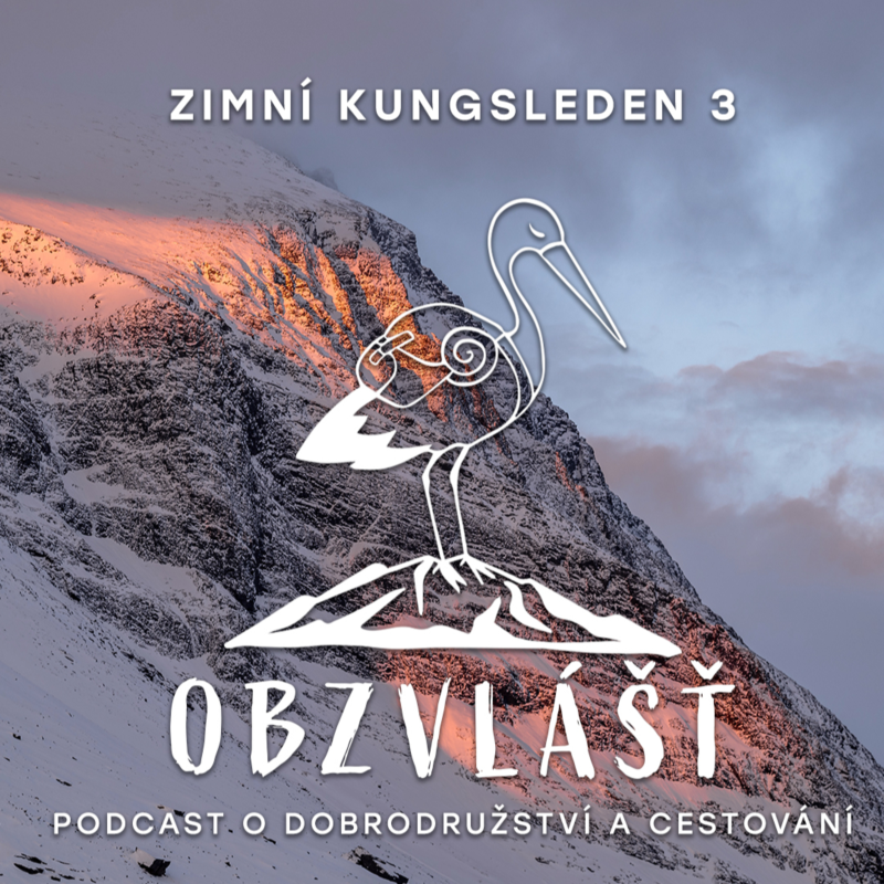 Obrázek epizody 034 KUNGSLEDEN 3/4: Drama na expedici - Vichřice, únava a sámský slovník