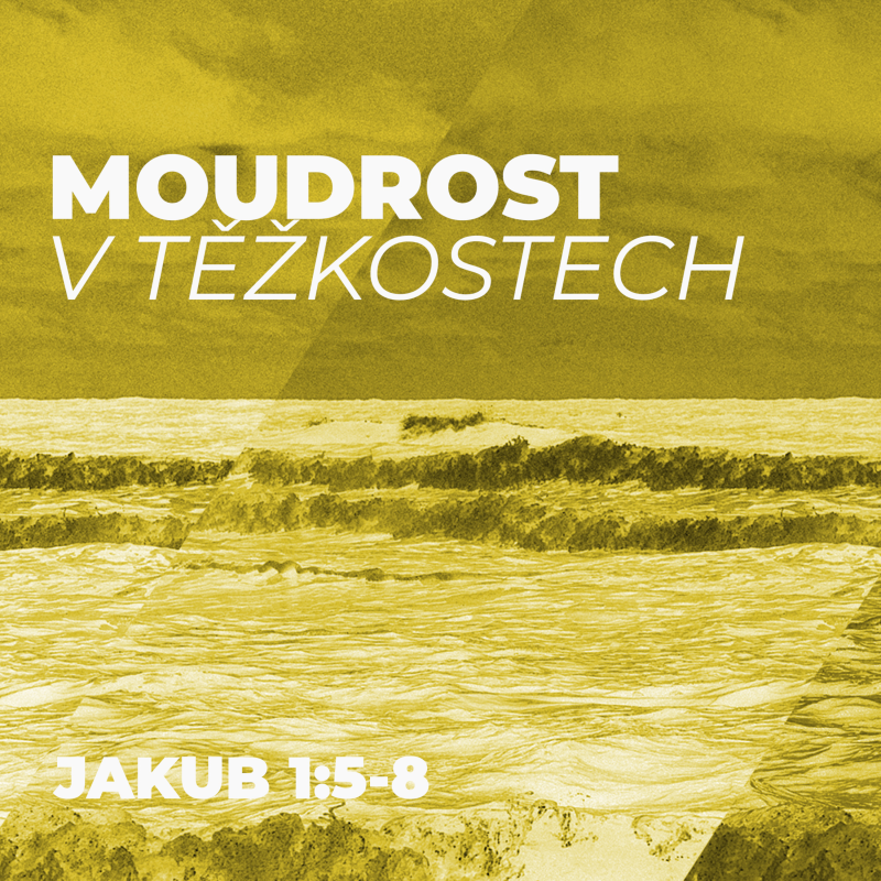 Obrázek epizody #02 Moudrost v těžkostech | Jakub 1:5-8