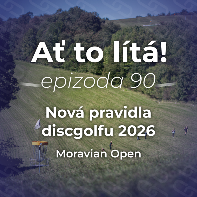 Obrázek epizody 90: Nová pravidla discgolfu 2026 💡 a Moravian Open 🐗