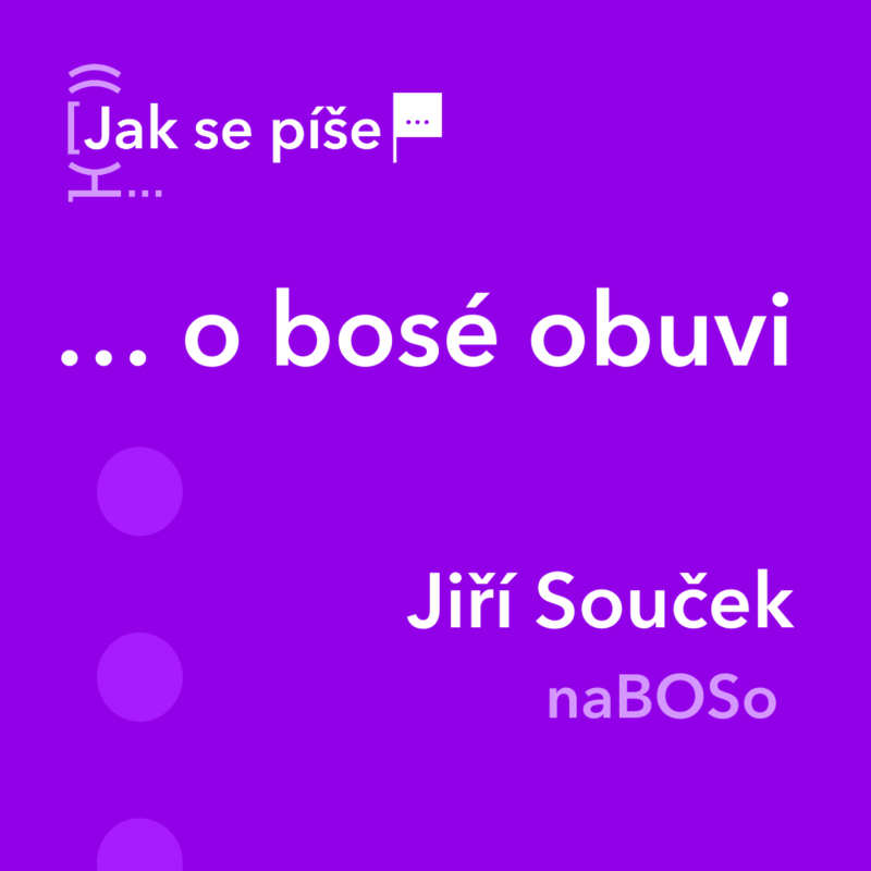 Obrázek epizody Jak se píše... o bosé obuvi