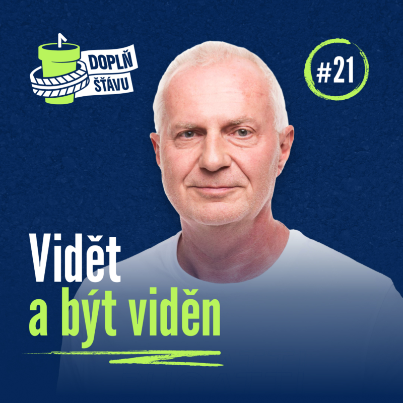 Obrázek epizody Doplň šťávu #21 – Vidět a být viděn