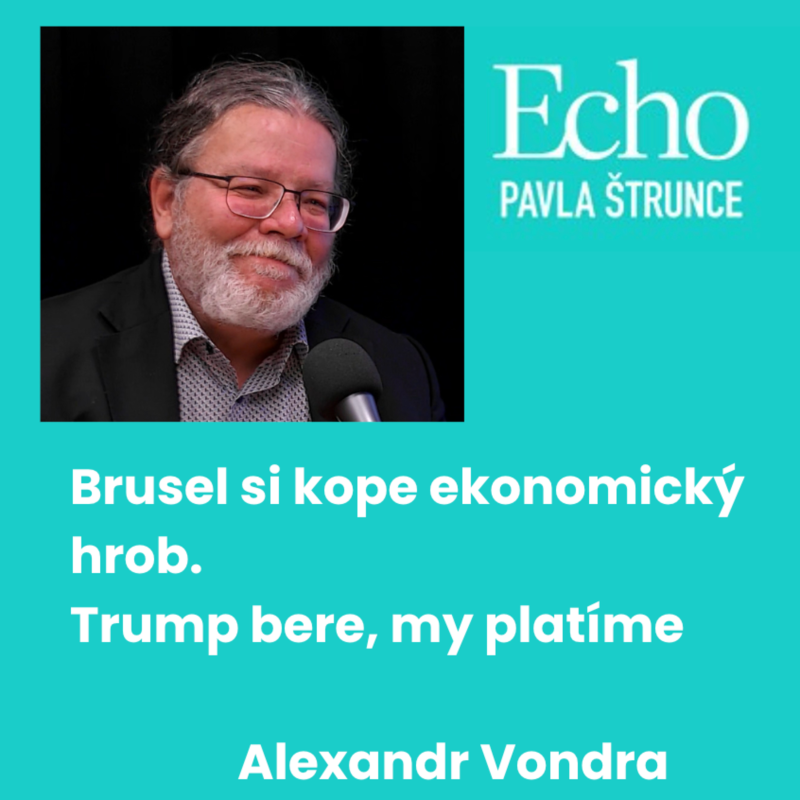 Obrázek epizody Brusel si kope ekonomický hrob. Trump bere, my platíme, říká Vondra