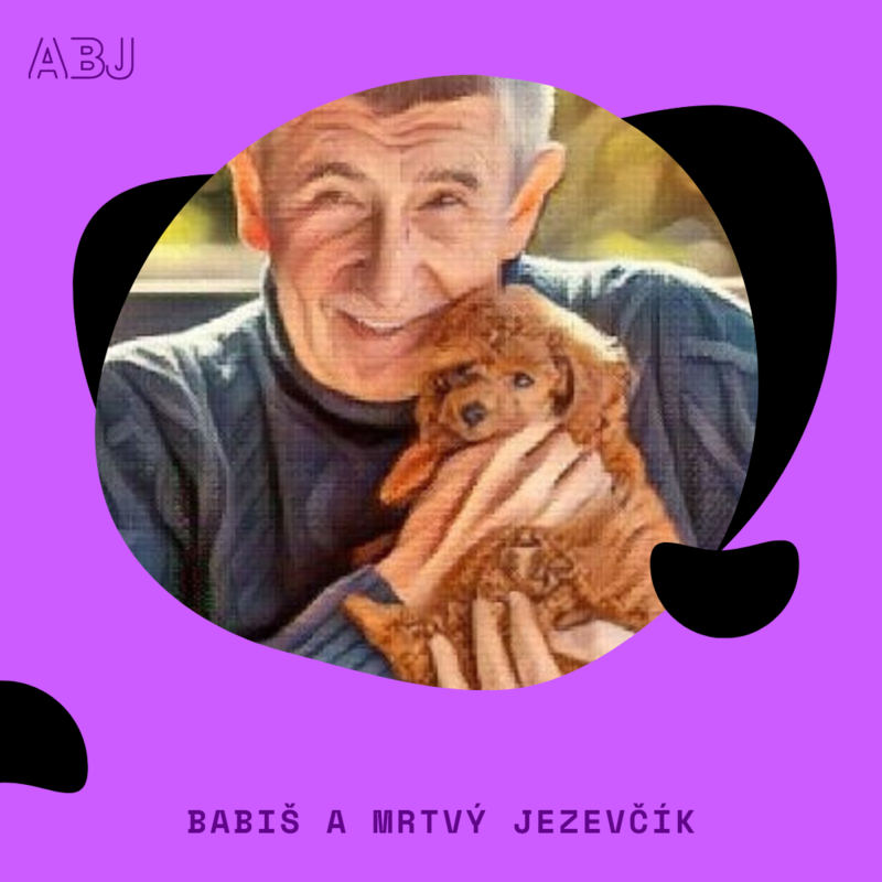 Obrázek epizody Babiš a mrtvý jezevčík: Vládní propaganda pro generála se neštítí ničeho