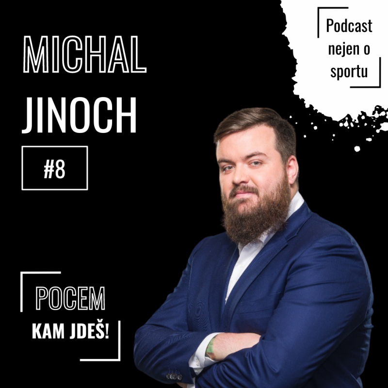 Obrázek epizody #8 Michal Jinoch (fotbal, hokej) | Pocem, kam jdeš!