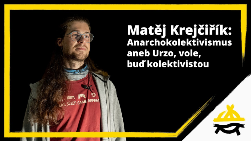Obrázek epizody Krejča: Anarchokolektivismus aneb Urzo, vole, buď kolektivistou (KSP26: Svoboda včera, dnes a zítra)