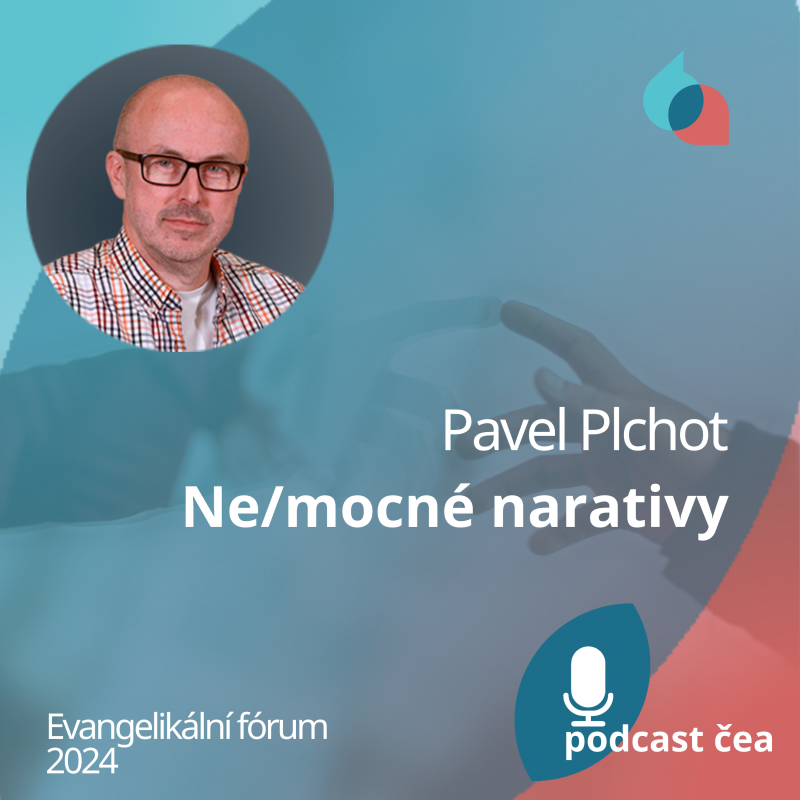 Obrázek epizody Pavel Plchot: Ne/mocné narativy