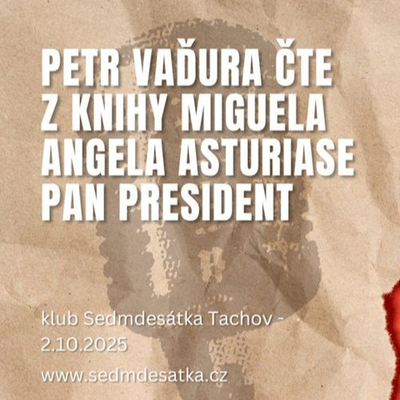 Obrázek epizody Petr Vaďura čte z knihy Miguela Angela Asturiase Pan president