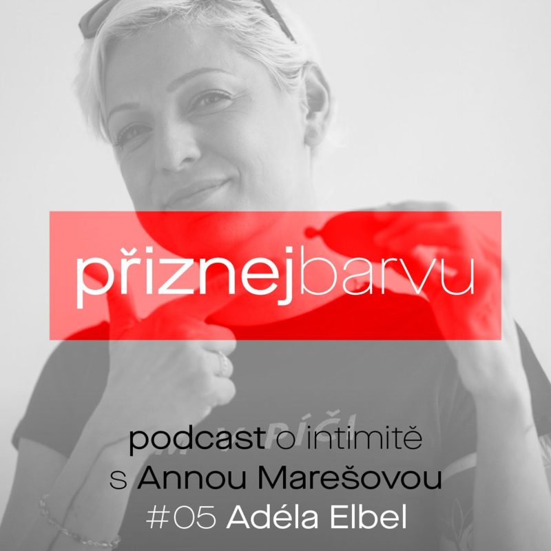 Obrázek epizody #5 — O menstruaci s Adélou Elbel: Celej svět by se měl řídit naším cyklem