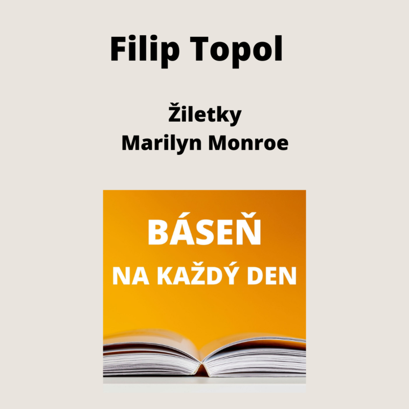 Obrázek epizody Filip Topol - Žiletky + Marilyn Monroe