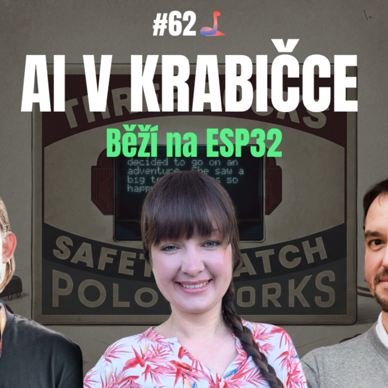 Obrázek epizody AI ta Krajta #62 | AI modely na ESP32, AI Act a praktický vibecoding