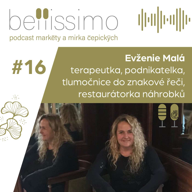 Obrázek epizody Mám neskutečnou touhu po životě a baví mě všechno, pokud to nenarazí na můj morální kredit, říká terapeutka Evženie Malá