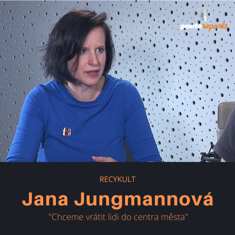 Obrázek epizody Jana Jungmannová – RECYKULT: Chceme vrátit lidi do centra města