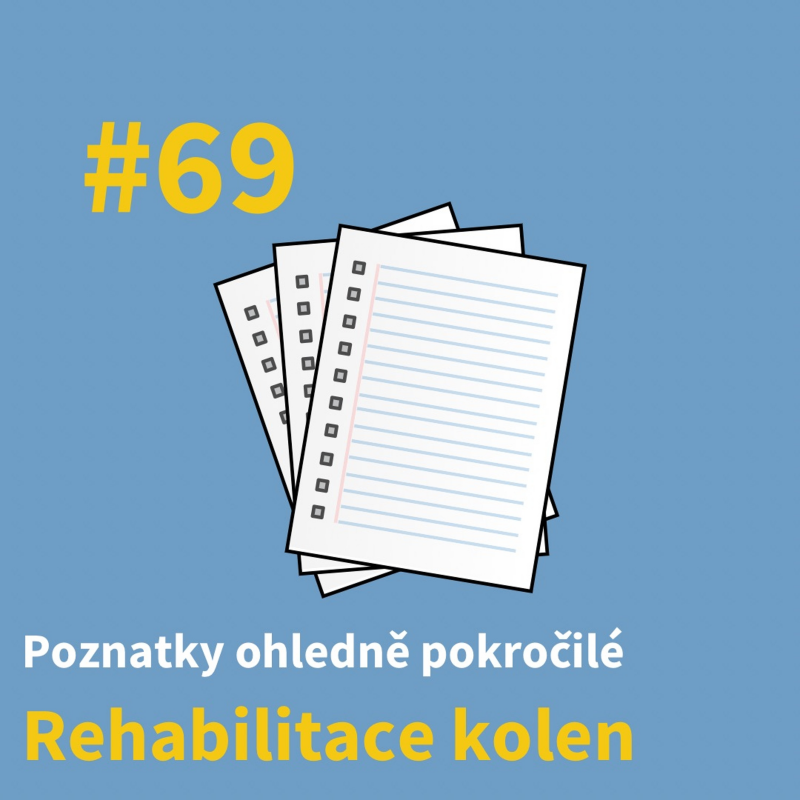 Obrázek epizody #69 - Nejen základy jsou důležité - Poznatky o rehabilitaci kolen