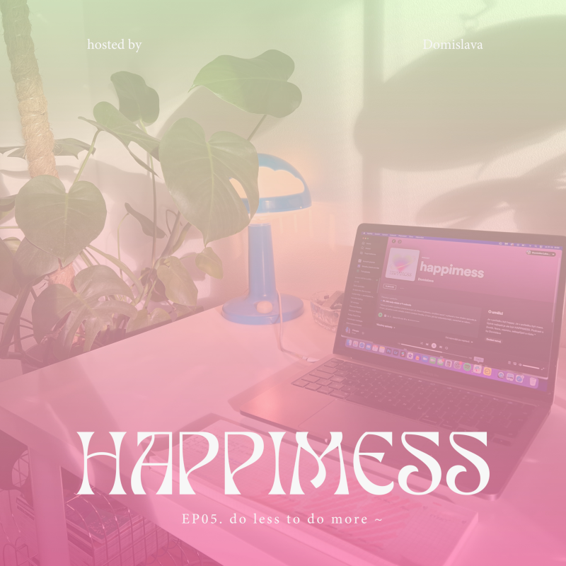 Obrázek epizody EP05. do less to do more ~