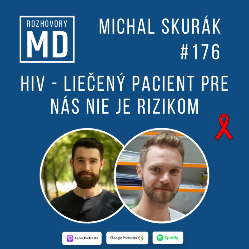 Obrázek epizody #176 HIV - liečený pacient pre nás nie je rizikom - Michal Skurák