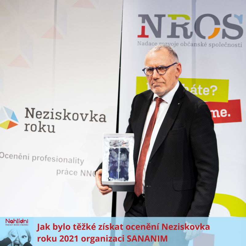 Obrázek epizody Jak bylo těžké získat ocenění Neziskovka roku 2021 organizaci SANANIM